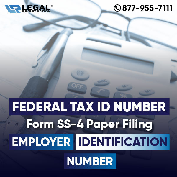 Federal Tax ID Number: Form SS-4 Paper Filing (Employer Identification Number)
