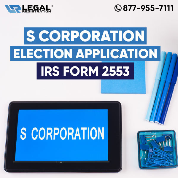 IRS Form 2553 S Corporation Status Request