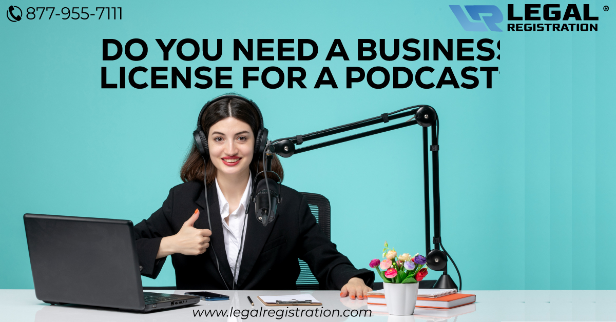 Do You Need a Business License for a Podcast?