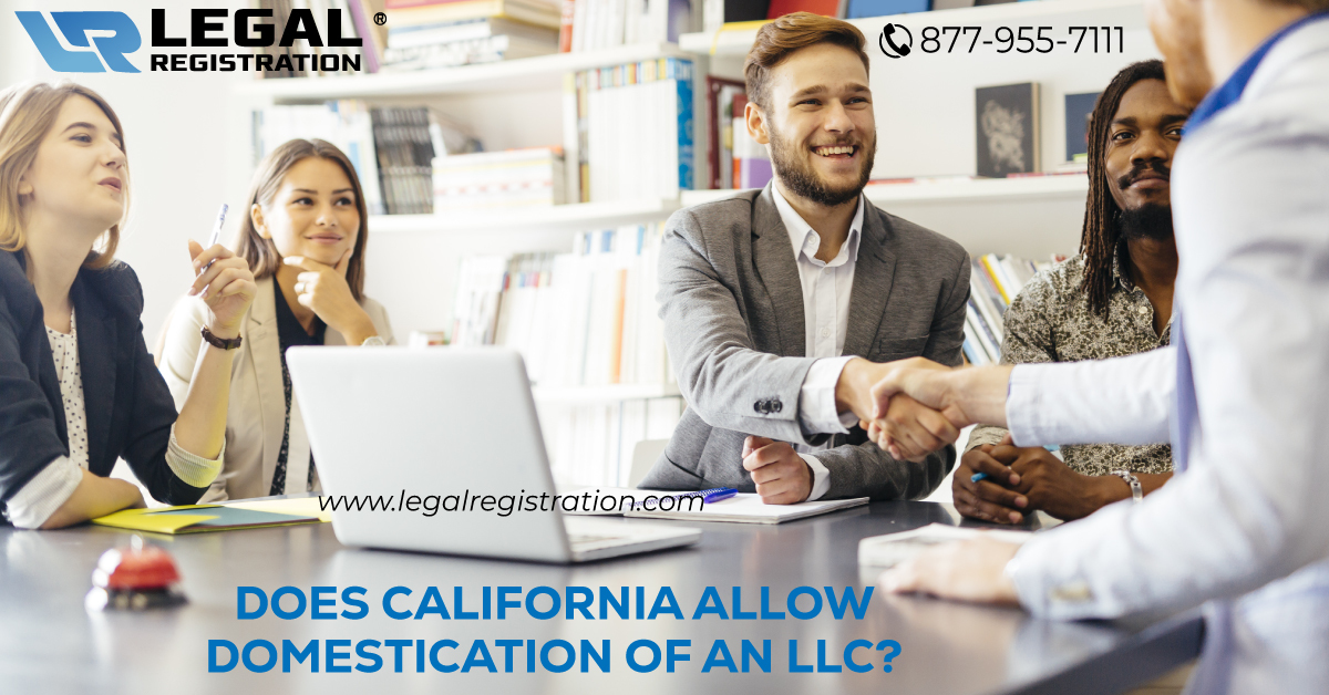 Does California Allow Domestication of LLC?