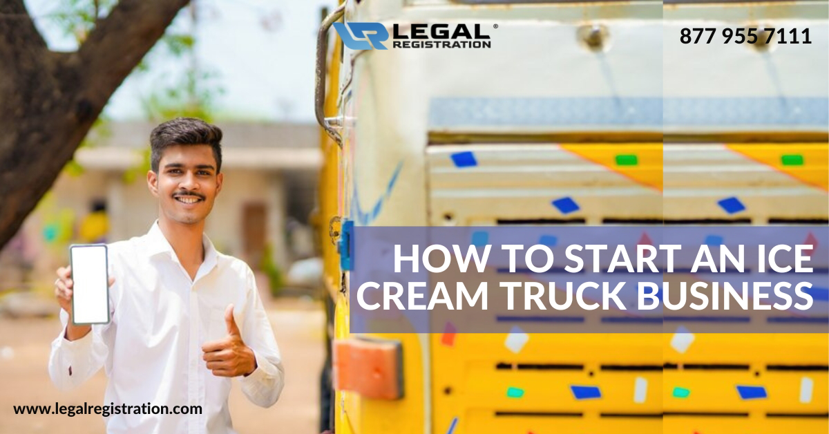 How To Start an Ice Cream Truck Business