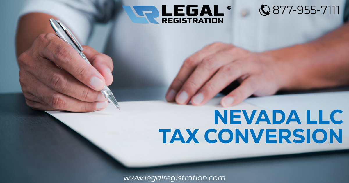 Nevada LLC Tax Conversion