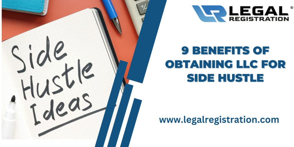 9 Benefits of Obtaining LLC for Side Hustle