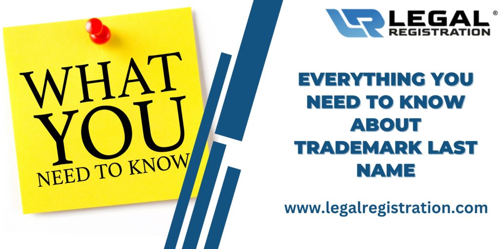 Everything You Need to Know About Trademark Last Name