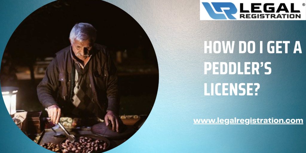 How Do I Get a Peddler’s License? Simplified Process for You