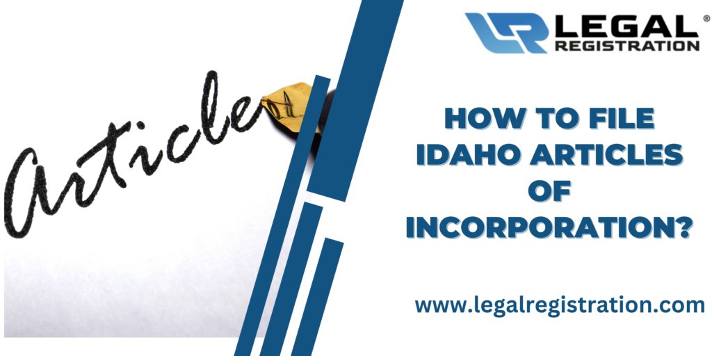 How to File Idaho Articles of Incorporation?
