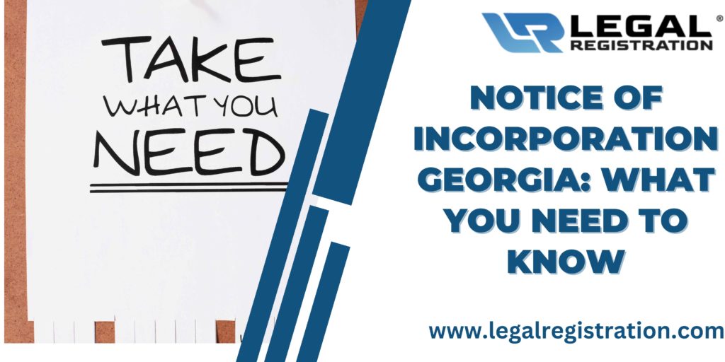 Notice of Incorporation Georgia: What You Need to Know