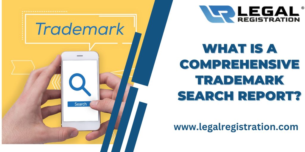 What is a Comprehensive Trademark Search Report?
