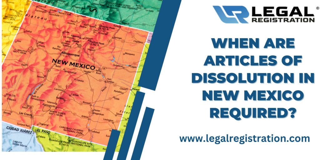 When are Articles of Dissolution in New Mexico Required?