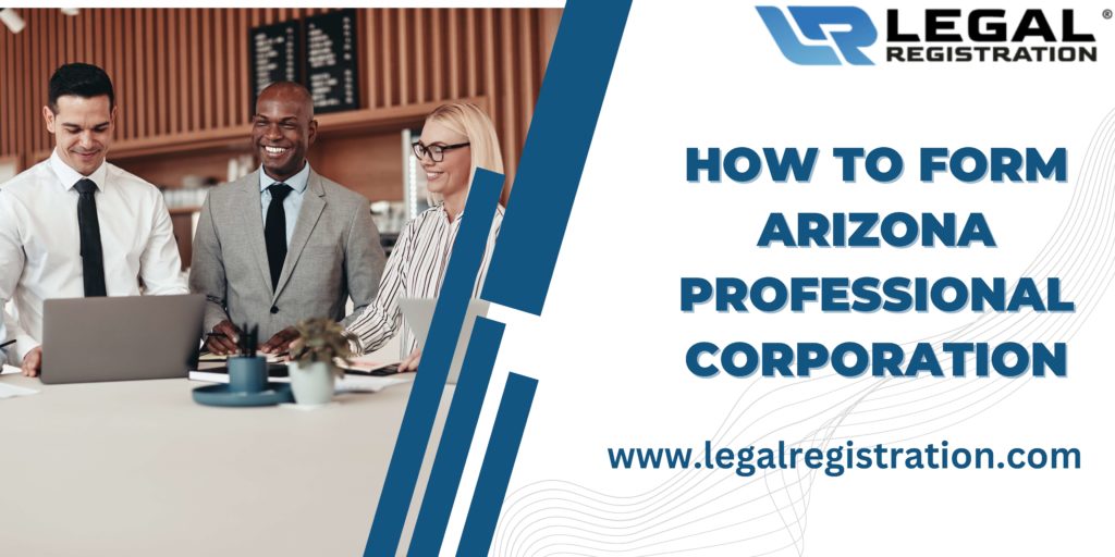 How to Form Arizona Professional Corporation