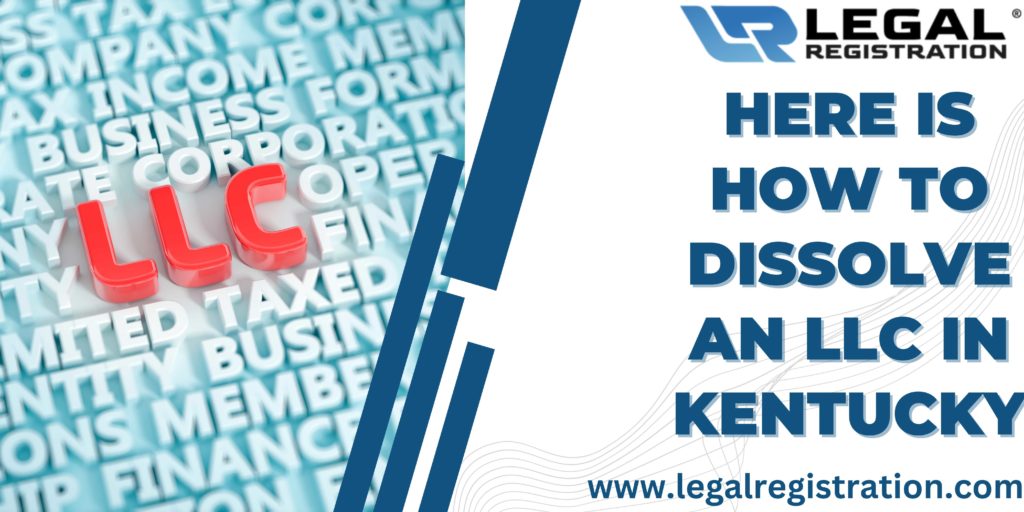 Here Is How to Dissolve an LLC in Kentucky