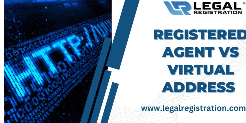 Registered Agent vs Virtual Address – Understanding the Difference