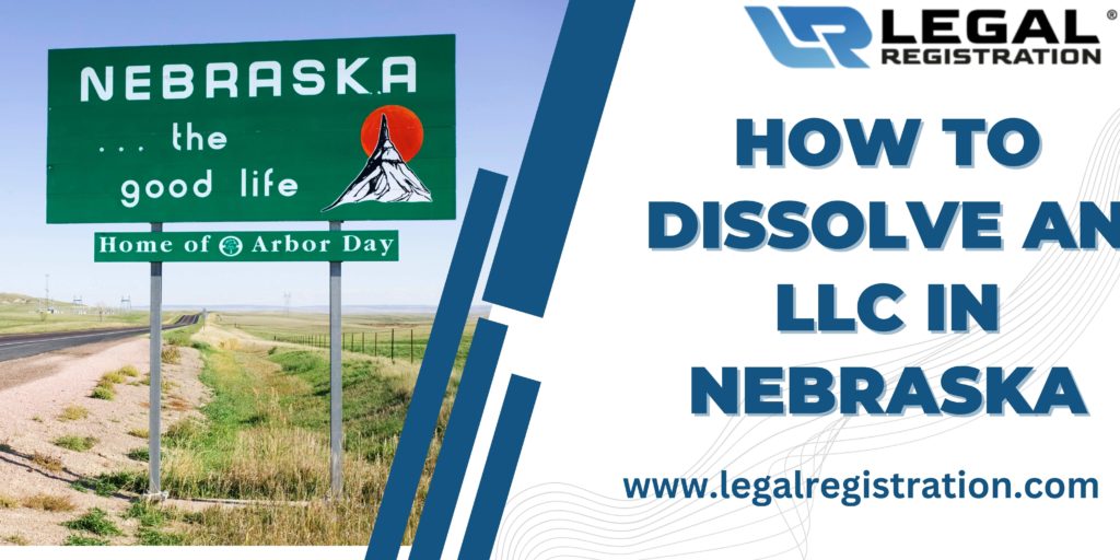 A Short Guide on How to Dissolve an LLC in Nebraska