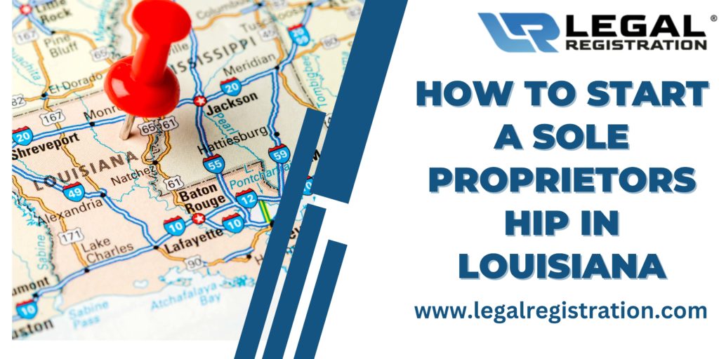 How to Start a Sole Proprietorship in Louisiana