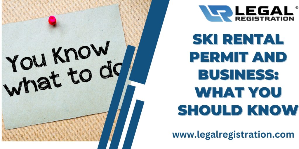 Ski Rental Permit and Business: What You Should Know