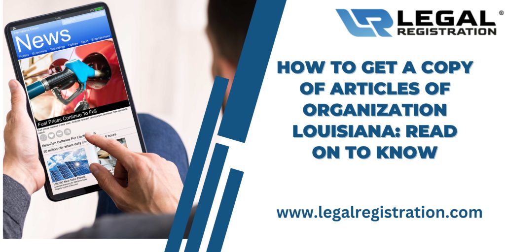 How to Get a Copy of Articles of Organization Louisiana: Read on To Know