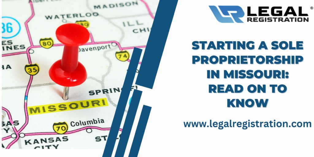 Starting a Sole Proprietorship in Missouri: Read on to Know