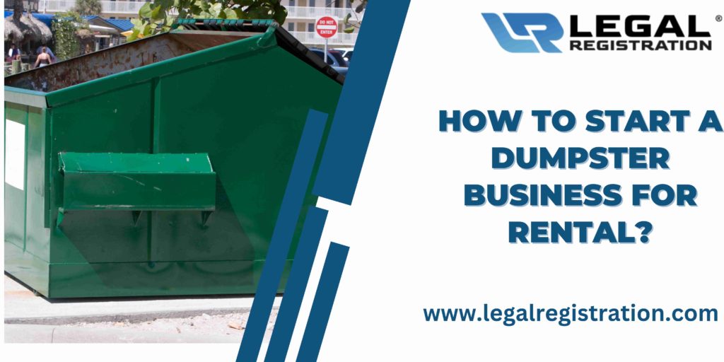 How to start a Dumpster Business for Rental?