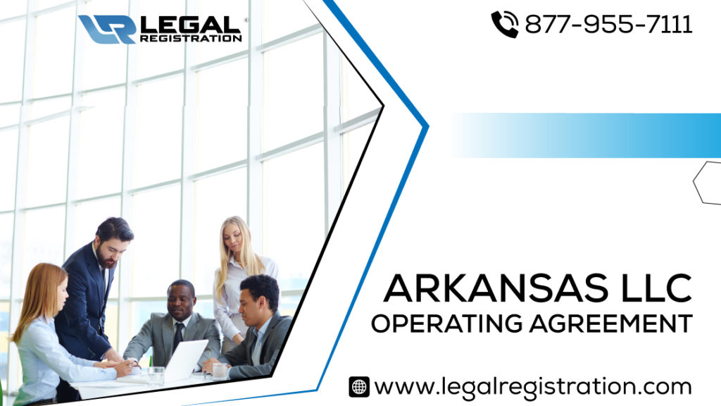 Here’s What You Need to Know About Arkansas LLC Operating Agreement And Registering an LLC